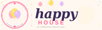 Happy House  – Inicio